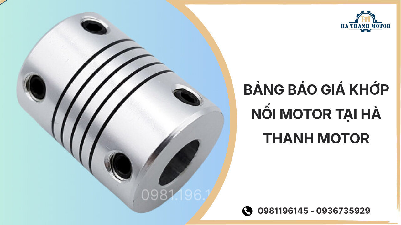 Bảng báo giá khớp nối motor tại Hà Thanh Motor