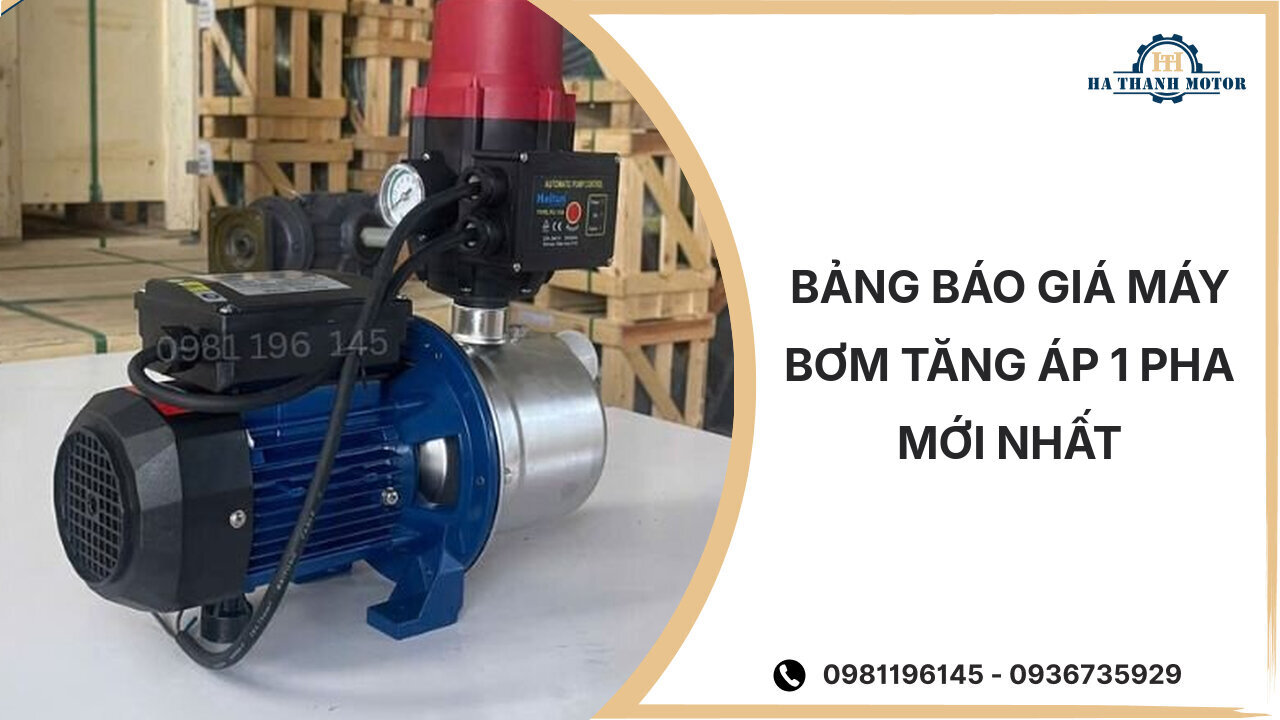 Bảng báo giá máy bơm tăng áp 1 pha mới nhất %currentmonthyear%