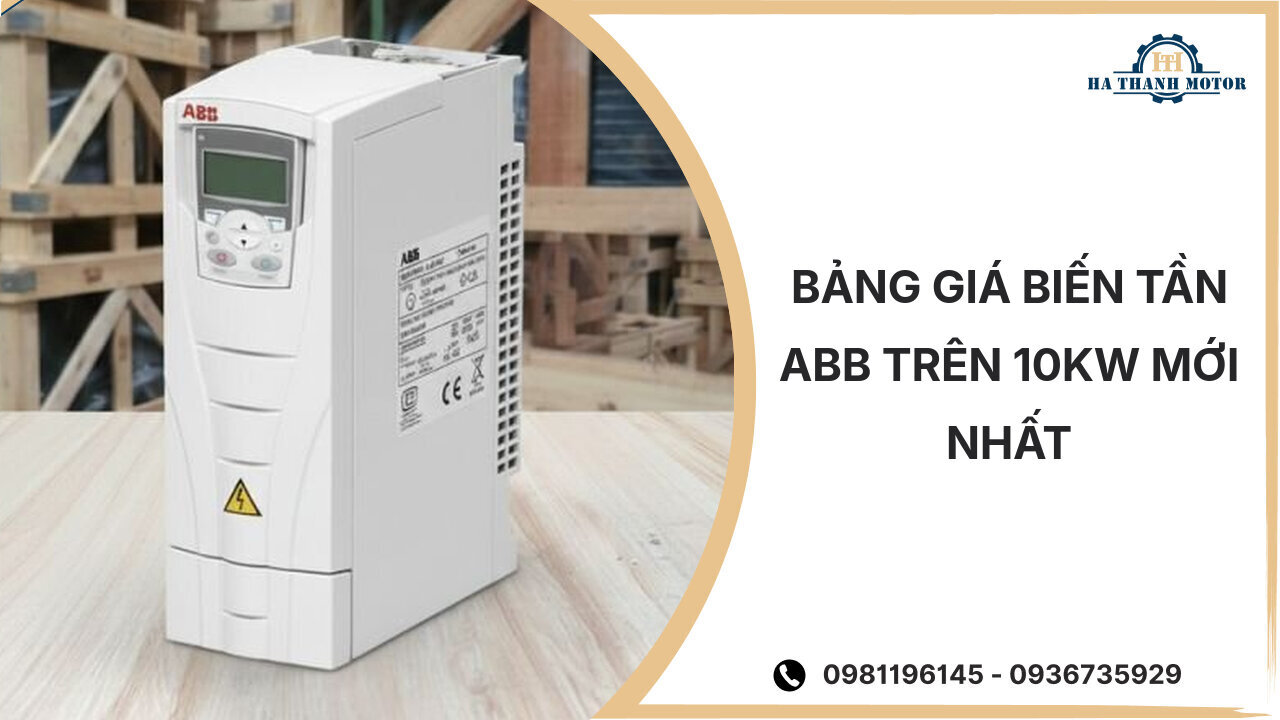 Bảng giá biến tần ABB trên 10kW mới nhất tháng %currentmonthyear%