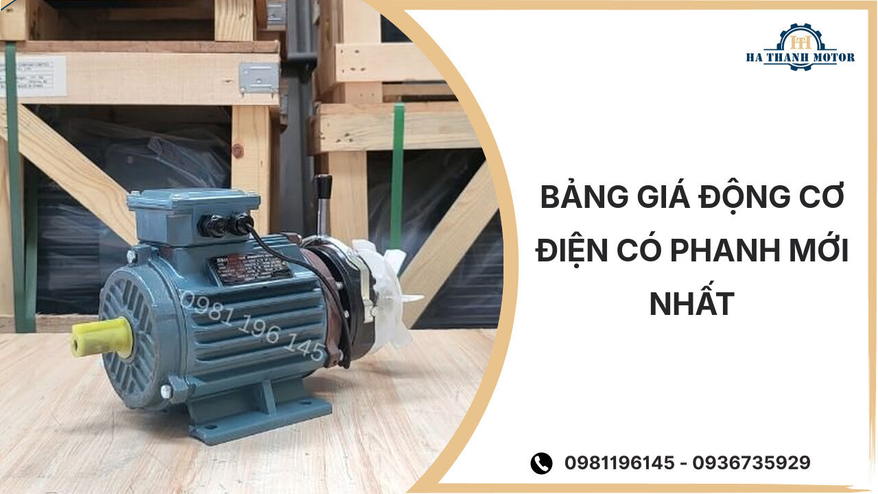 Bảng giá động cơ điện có phanh mới nhất
