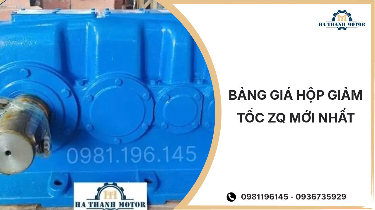 Bảng giá hộp giảm tốc ZQ mới nhất tháng %currentmonthyear%