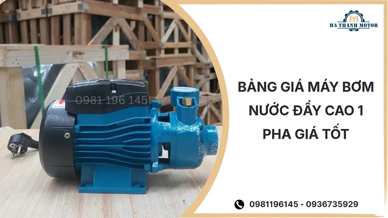 Bảng giá máy bơm nước đẩy cao 1 pha giá tốt %currentmonthyear%