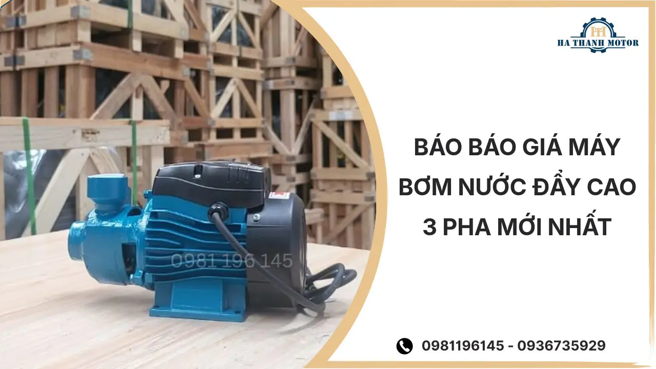 Báo báo giá máy bơm nước đẩy cao 3 pha mới nhất %currentmonthyear%