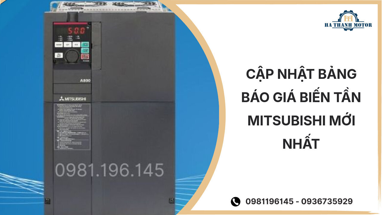 Cập nhật bảng báo giá biến tần mitsubishi mới nhất tháng %currentmonthyear%