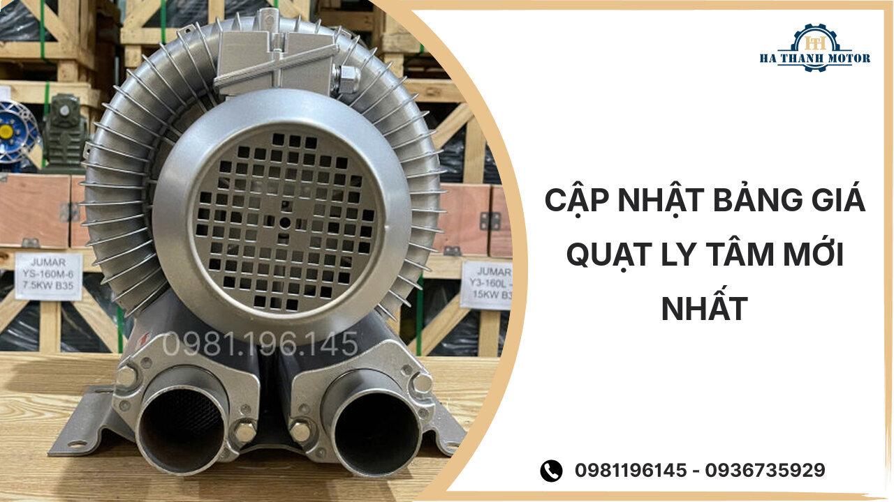 Cập nhật bảng giá quạt ly tâm mới nhất