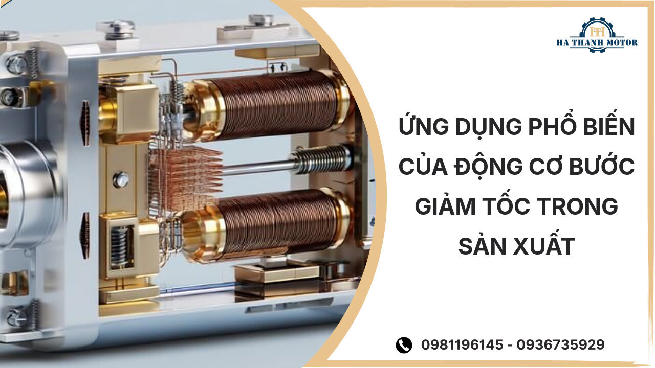 Ứng dụng phổ biến của động cơ bước giảm tốc trong sản xuất