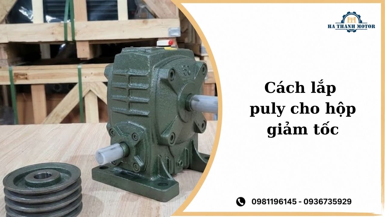 Thumb cách lắp puly cho hộp giảm tốc